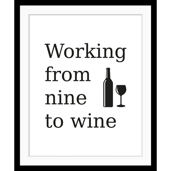 Frame picture - Working from nine to wine